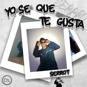 YO SE QUE TE GUSTA (Explicit)