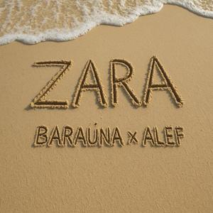 ZARA (feat. BARAÚNA) (Explicit)
