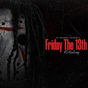 Friday The 13th (Explicit)