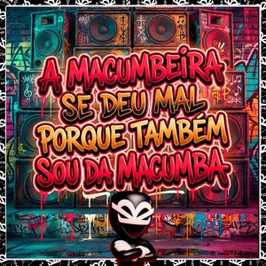 A MACUMBEIRA SE DEU MAL PORQUE TAMBÉM SOU DA MACUMBA (Explicit)