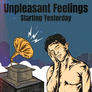 Unpleasant Feelings