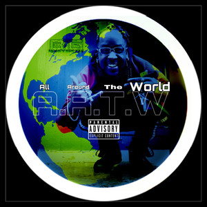 A.A.T.W (All Around the World) (Explicit)