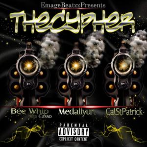THE CYPHER (feat. Caso, MEDALLYUN & calstpatrick) (Explicit)