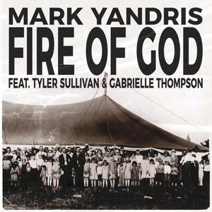 Fire of God(feat. Tyler Sullivan & Gabrielle Thompson)