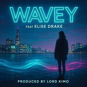 WAVEY (feat. ELISE DRAKE)
