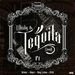 Whisky y Tequila Remix (feat. Kriimz, King Latino, Viiper & BSA) [Explicit]