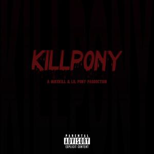 KILLPONY (Explicit)