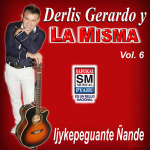 Ijykepeguante Ñande, Vol. 6