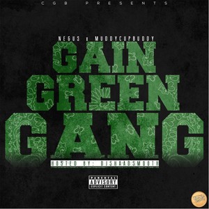 Gain Green Gang (Explicit)