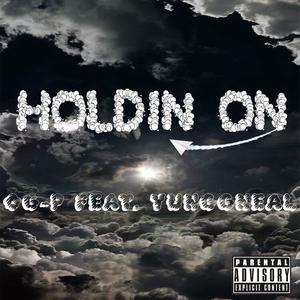 Holdin On (feat. Yungg Neal)