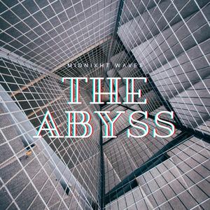The Abyss(feat. Your Friend & Ghost)