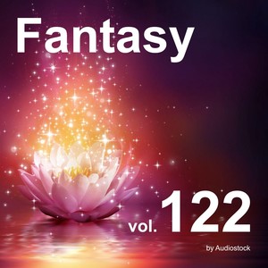 ファンタジー, Vol. 122 -Instrumental BGM- by Audiostock