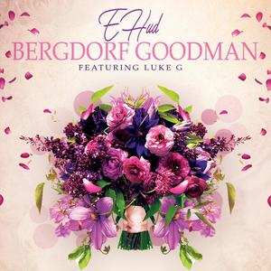 BERGDORF GOODMAN (feat. LUKE G)