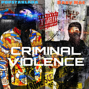 Criminal Violence (feat. Baby Nae) [Explicit]