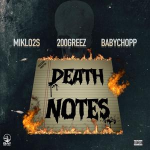 Deathh Notes (feat. Miklo2s, 200Greez & BabyChopp) [Explicit]