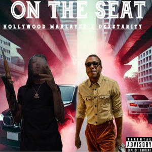 On The Seat (feat. Dexstarity) (Explicit)