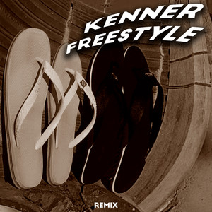 KENNER FREESTYLE REMIX (Explicit)