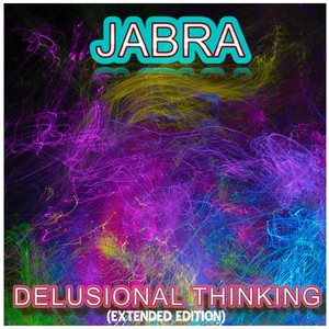 Delusional Thinking (Extended Edition)