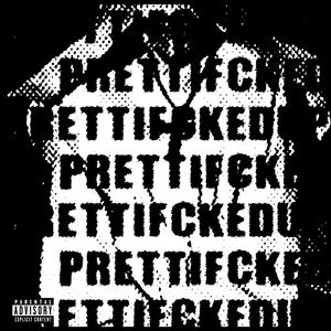 prettifckedup (feat. zootflora) (Explicit)