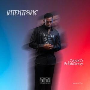 Intentions (feat. Presh Orexy) (Explicit)