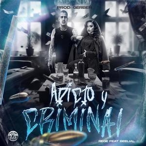 Adicto y criminal (feat. Beelial) (Explicit)