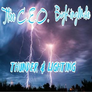 Thunder & Lighting (feat. BigKingMike) [Explicit]