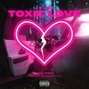 Toxic Love (Explicit)