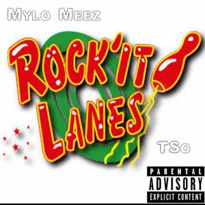 Rock'it Lanes (feat. T-So) [Explicit]