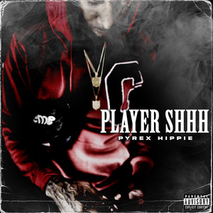 Player Shhh (Explicit)