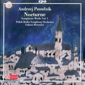 PANUFNIK, A.: Symphonic Works, Vol. 1 (Borowicz) - Harmony / Nocturne / Overtures / Katyn Epitaph / A Procession for Peace