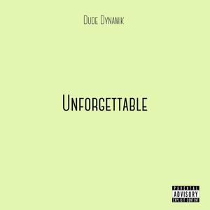 Unforgettable (Explicit)