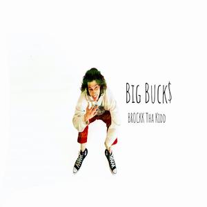 Big Buck$ (Explicit)