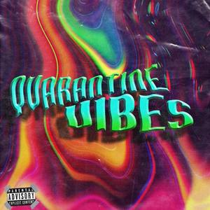 quarantine vibes (Explicit)