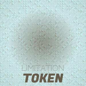 Limitation Token