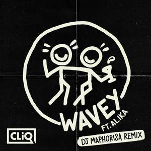 Wavey (DJ Maphorisa Remix)