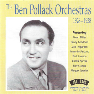 The Ben Pollack Orchestras, 1928 - 1938