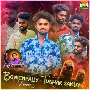 Bowenpally Tushar Sandy Volume 1