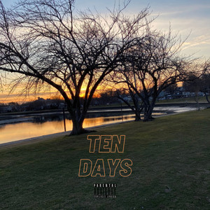 Ten Days (Explicit)