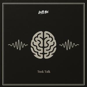 Tusk Talk (Explicit)
