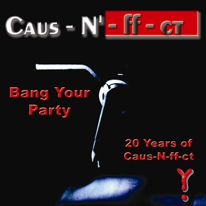 Bang Your Party - 20 Years Of Caus-N-ff-ct