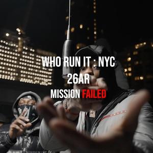 "Mission Failed" 26AR Freestyle (Explicit)