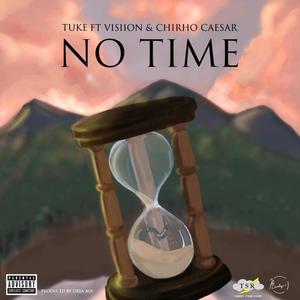 No Time (feat. visiion & chirho caesar) (Explicit)