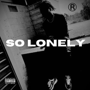 So Lonely (feat. ShukDaChef) [Explicit]