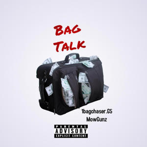 Bag Talk (feat. Mow gunz) [Explicit]