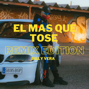 EL Mas Que Tose (Remix Edition|Explicit)