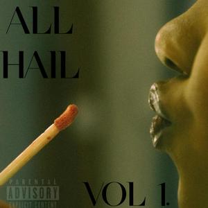 ALL HAIL | VOL 1. (Explicit)