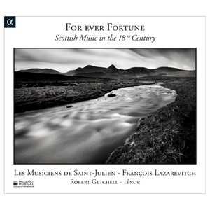 For Ever Fortune: Scottish Music in the 18th Century