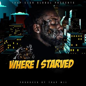 Where I Starved (Explicit)