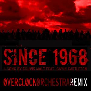 Since 1968 (feat. Gavin Castleton)