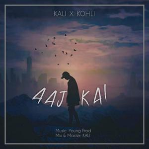 Aaj Kal (feat. KOHLI)